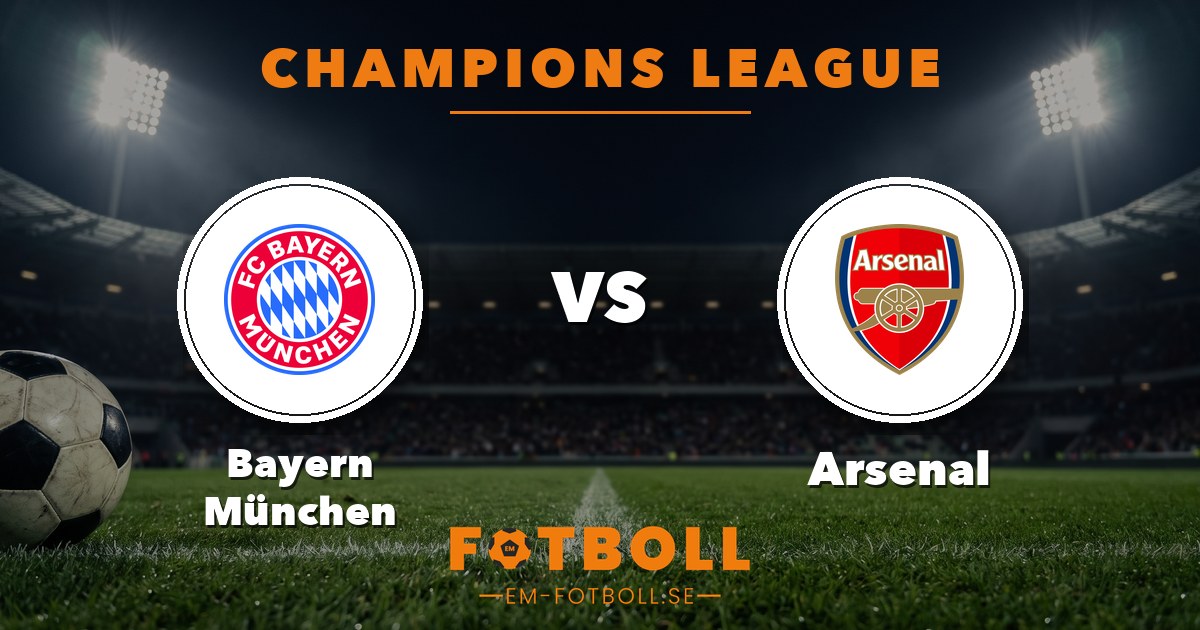 Champions League: Bayern München – Arsenal. Grafik: EM-fotboll.se