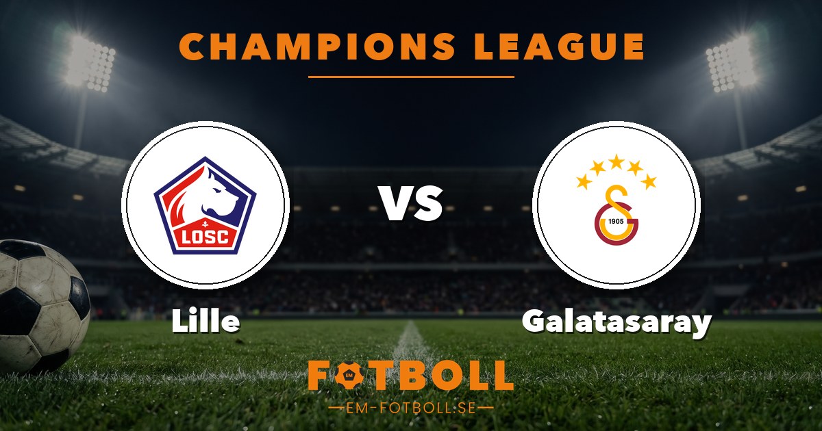 Champions League: Lille – Galatasaray. Grafik: EM-fotboll.se