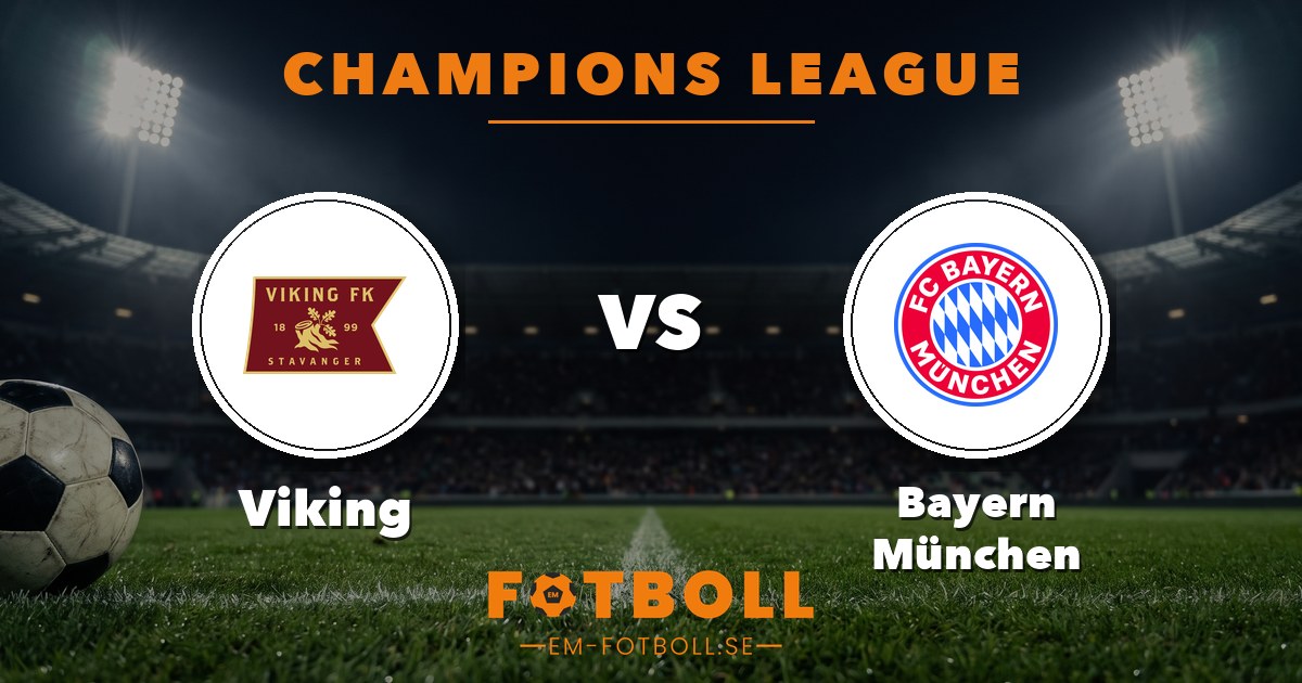 Champions League: Viking – Bayern München. Grafik: EM-fotboll.se
