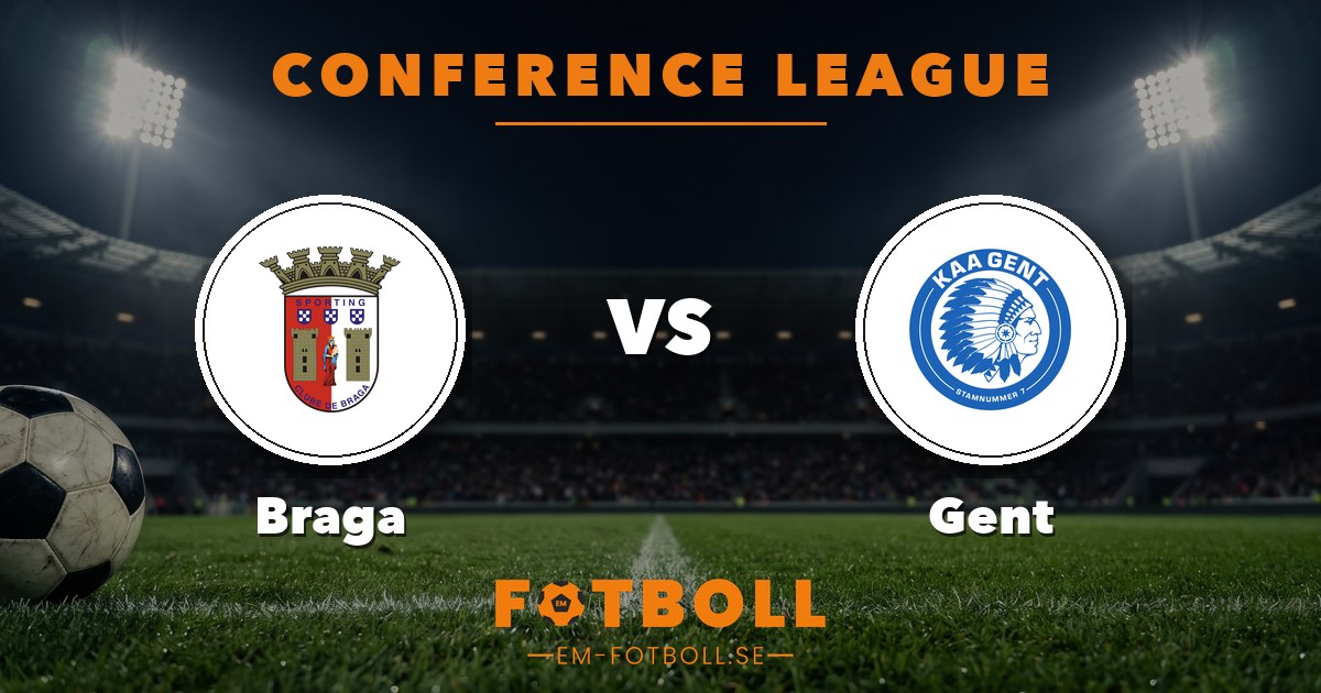 Conference League: Braga – Gent. Grafik: EM-fotboll.se