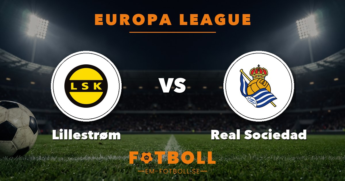 Europa League: Lillestrøm – Real Sociedad. Grafik: EM-fotboll.se
